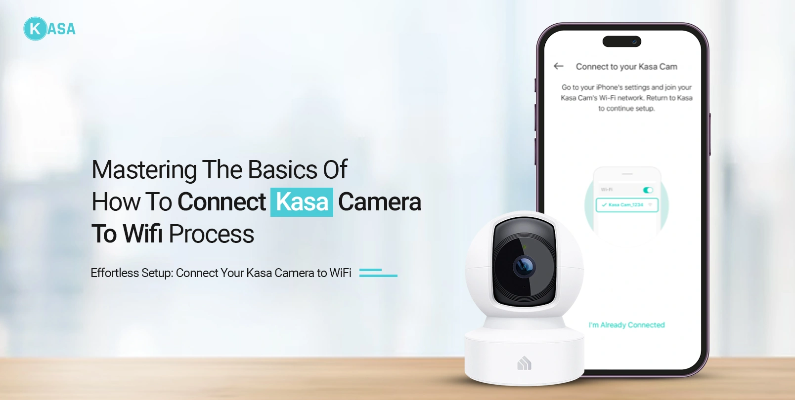 Connect Kasa Camera To Wifi